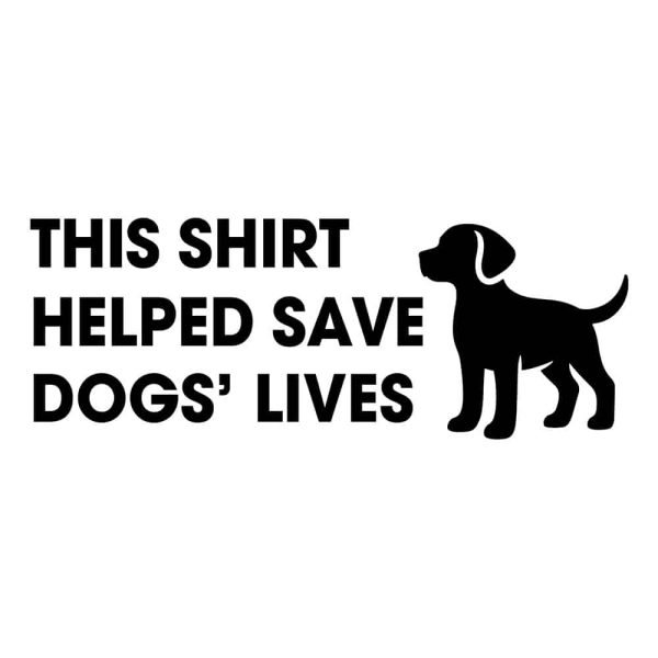 This Shirt Helped Save Dogs? Lives Standard Tee White - Image 2