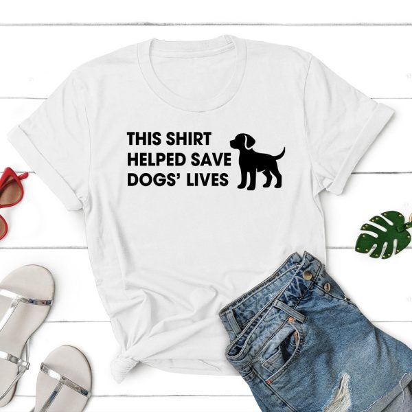 This Shirt Helped Save Dogs? Lives Standard Tee White