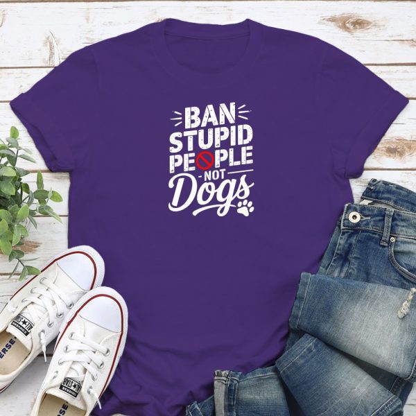 Ban Stupid People - Not Dogs Standard Tee Purple