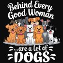 Behind Every Good Woman Are A Lot Of Dogs Standard Tee Black