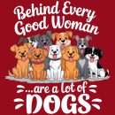Behind Every Good Woman Are A Lot Of Dogs Standard Tee Red