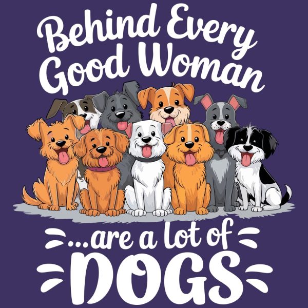 Behind Every Good Woman Are A Lot Of Dogs Standard Tee Purple - Image 2