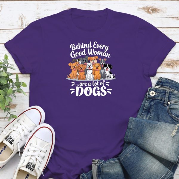 Behind Every Good Woman Are A Lot Of Dogs Standard Tee Purple