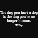 The Day You Hurt A Dog? Standard Tee Black
